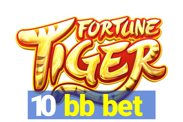 10 bb bet